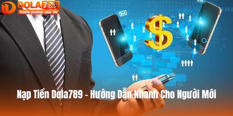 nạp tiền dola789